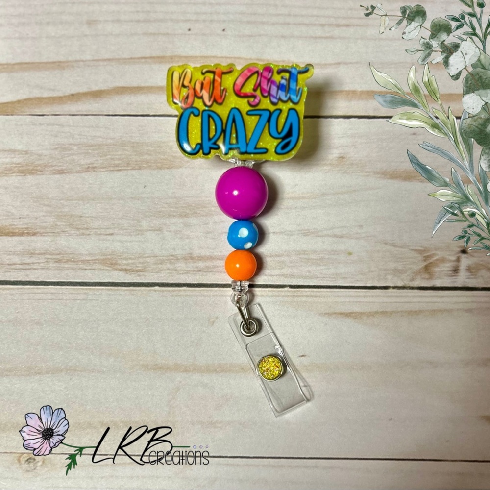 Bat Shit Crazy Retractable Badge Reel ~ Handmade, NEW